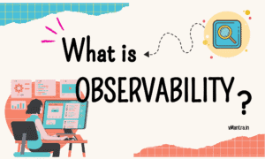 What is Observability?